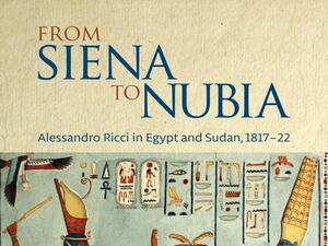 "From Siena to Nubia: Alessandro Ricci in Egypt and Sudan, 1817-1822" (Twitter)