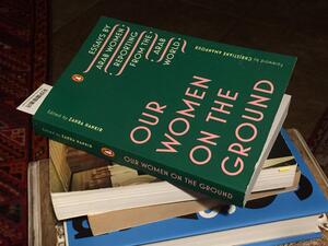 Our Women On The Ground edited by Zahra Hankir (Twitter)