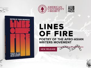 Lines of Fire: A New Book Published by AUB Press