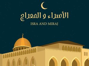 الحكمة من معجزة الإسراء والمعراج
