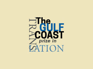 The Gulf Coast Prize in Translation Award. (Gulf Coast Prize in Translation)