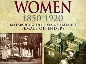Barry Godfrey's new book, Criminal Women 1850-1920  (Twitter)