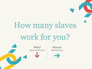 How many slaves work for you? Find out by taking the survey.