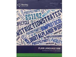 Plain Language BIM, now available as both a print publication and as an eBook for Kindle and iOS devices.