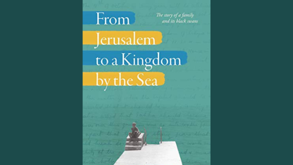 'From Jerusalem to a Kingdom by the Sea' Adel A. Dajani