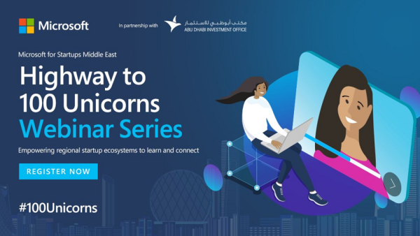 Microsoft For Startups’ ‘Highway To 100 Unicorns’ Virtual Conference Set To Empower UAE Startup Ecosystem