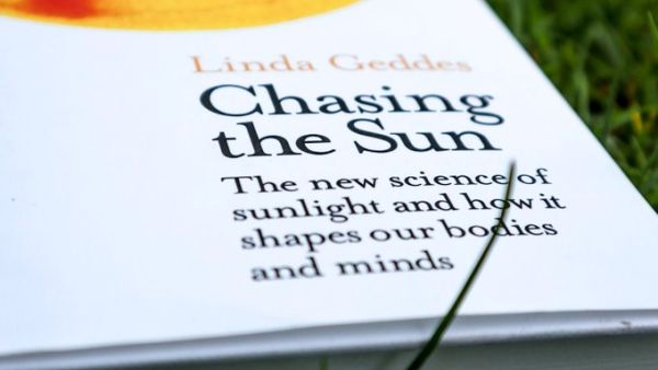 Chasing the Sun: How the Science of Sunlight Shapes Our Bodies and Minds by Linda Geddes.