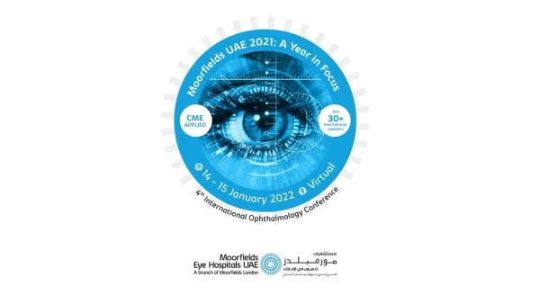 Moorfields Eye Hospitals UAE To Host 4th Annual ‘A Year in Focus’ International Ophthalmology Conference