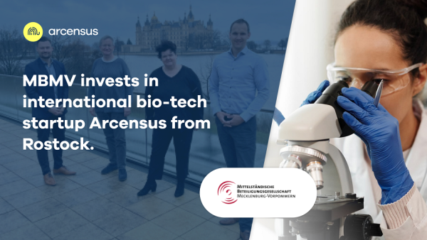 As part of the current investment-series the Mittelständische Beteiligungsgesellschaft Mecklenburg-Vorpommern (MBMV) are investing a single-digit million to further expand into the US and GCC regions. MBMV Invests in International Bio-tech Startup Arcensus from Rostock