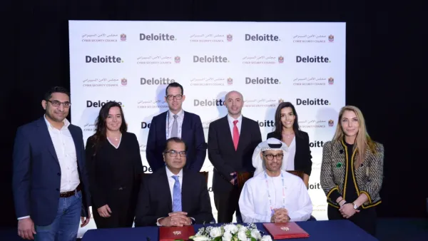 ديلويت توقع مذكرة تفاهم مع مجلس الأمن السيبراني لتطوير أجندة حكومة الامارات السيبرانية