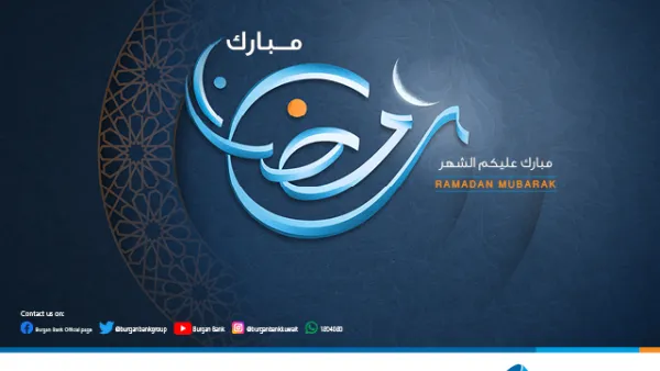 Burgan Bank Announces Branch Timings for the Holy Month of Ramadan