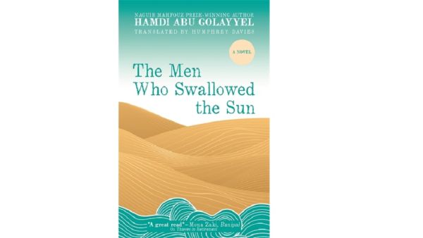 The Men Who Swallowed the Sun - Cover AUC Press Publishes Hamdi Abu Golayyel’s Compelling The Men Who Swallowed The Sun