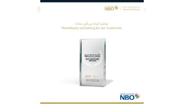 NBO Named Best Private Bank Oman 2022 at World Economic Magazine Awards