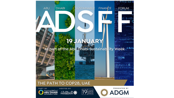 ADGM’s Abu Dhabi Sustainable Finance Forum (ADSFF) to return for its 5th Edition in 2023