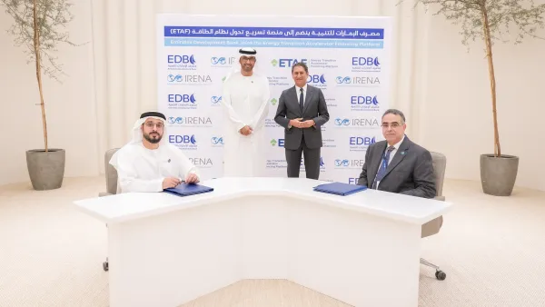 Emirates Development Bank commits AED 1.3 billion finance under IRENA’s Energy Transition Accelerator Financing Platform