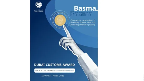 Dubai Customs launches "Basma (Imprint)" Award to foster innovation and protect intellectual property