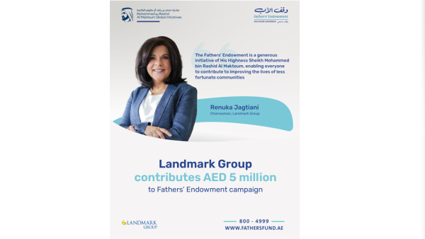 Landmark Group contributes AED 5 million to Fathers’ Endowment campaign  