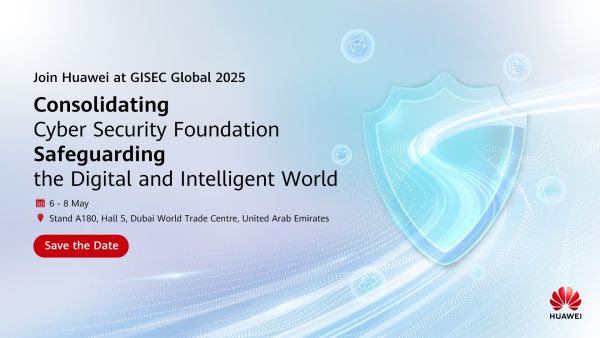 Huawei at GISEC Global 2025. Huawei to Showcase AI-Powered Cybersecurity Solutions as Lead Strategic Partner of GISEC Global 2025