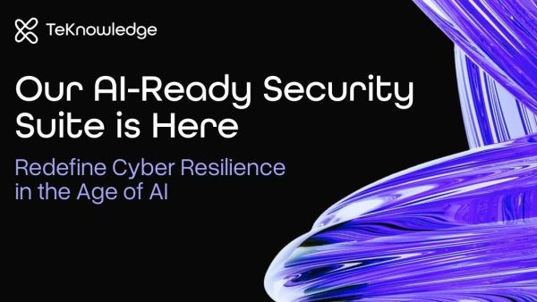 TeKnowledge Unveils AI-Ready Security Suite to Redefine Cyber Resilience in the Age of AI