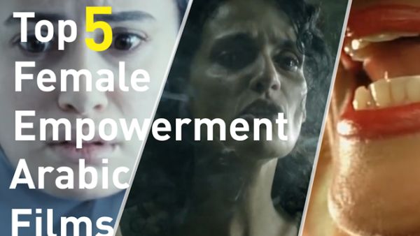 Here are five top Arabic films that are actually really enjoyable movies - all starring complex and likable female leads.