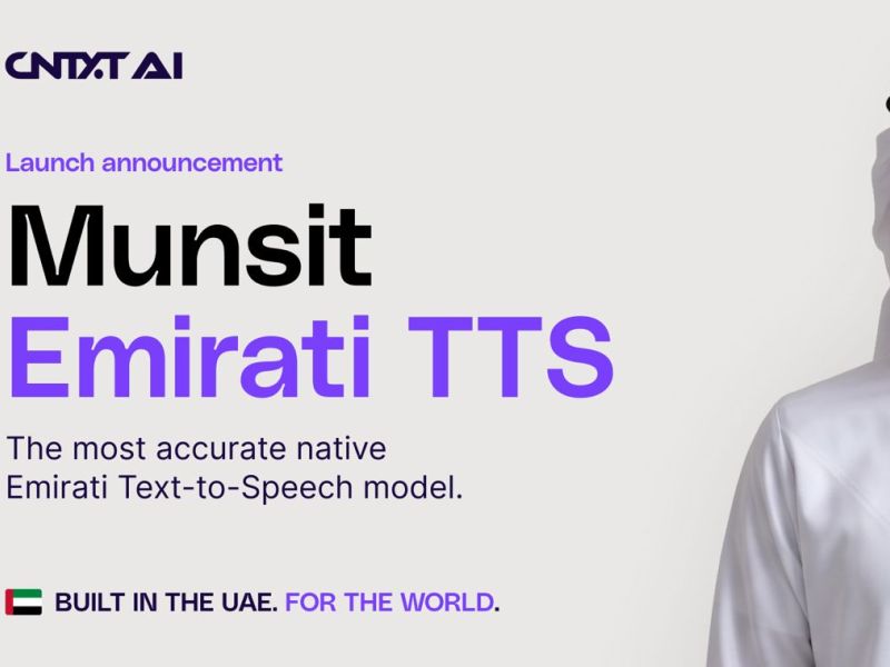 شركة CNTXT AI تطلق نموذج "مُنصِت" الإماراتي لتحويل النص إلى كلام، أدق نموذج صوتي إماراتي أصيل، واضعةً معياراً جديداً لدقة وتطوّر تقنيات النطق باللغة العربية