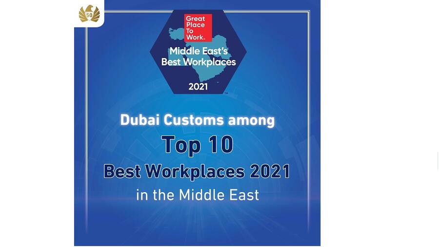 Dubai Customs Ranked Among Top 10 Best Workplaces 2021 In The Middle East