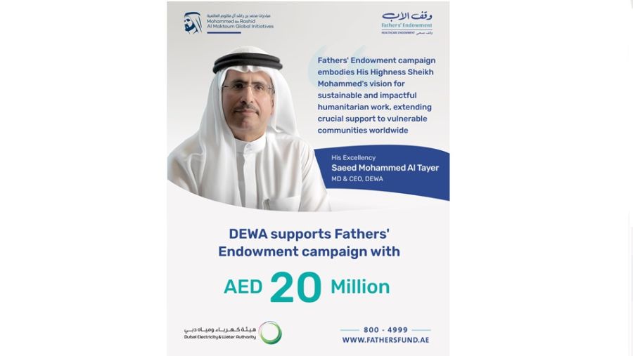 DEWA contributes AED 20 million to Fathers’ Endowment campaign