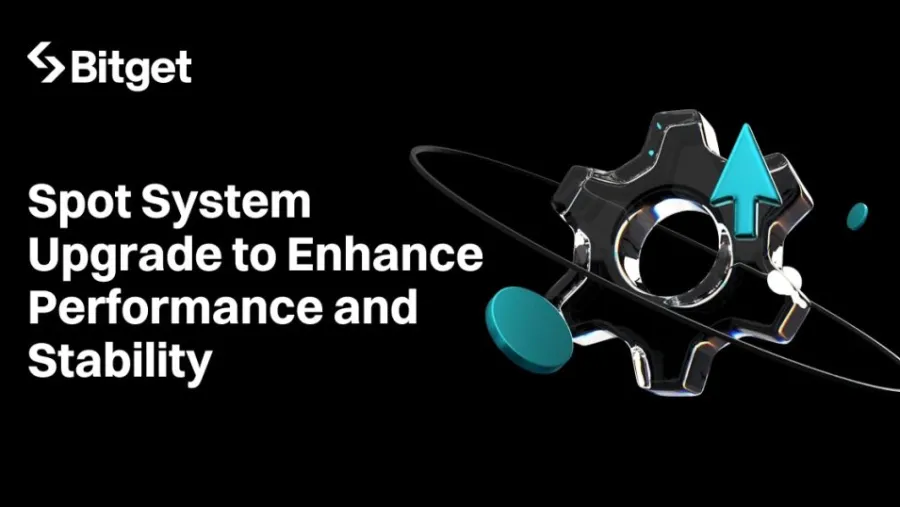 Bitget Announces Spot System Upgrade to Enhance Performance and Stability