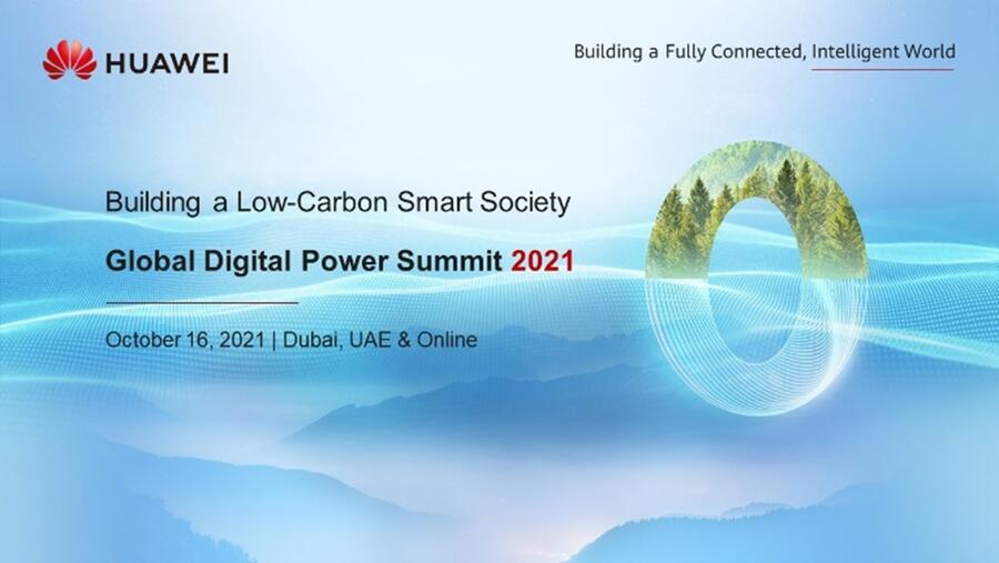 Huawei Global Digital Power Summit 2021 Set To Open on October 16 in Dubai