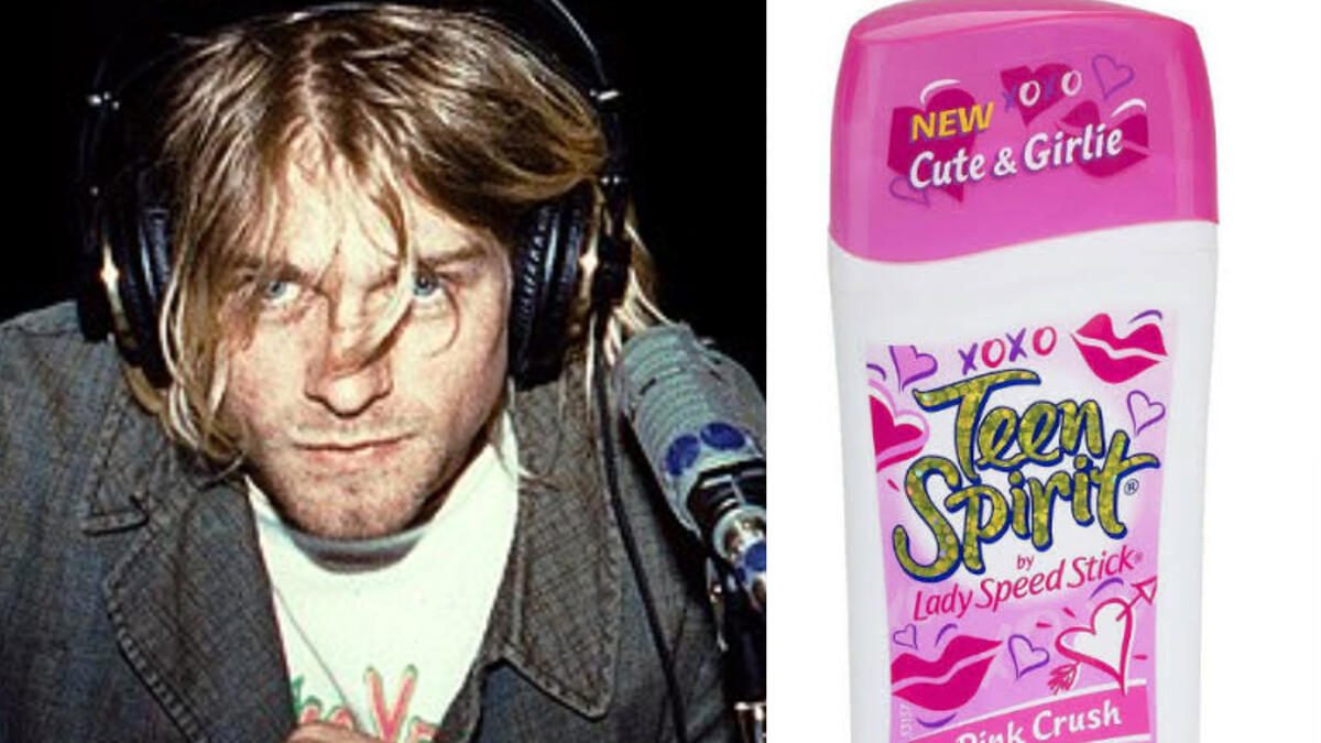 "Smells Like Teen Spirit" was inspired by Kurt Cobain's girlfriend's deodorant.