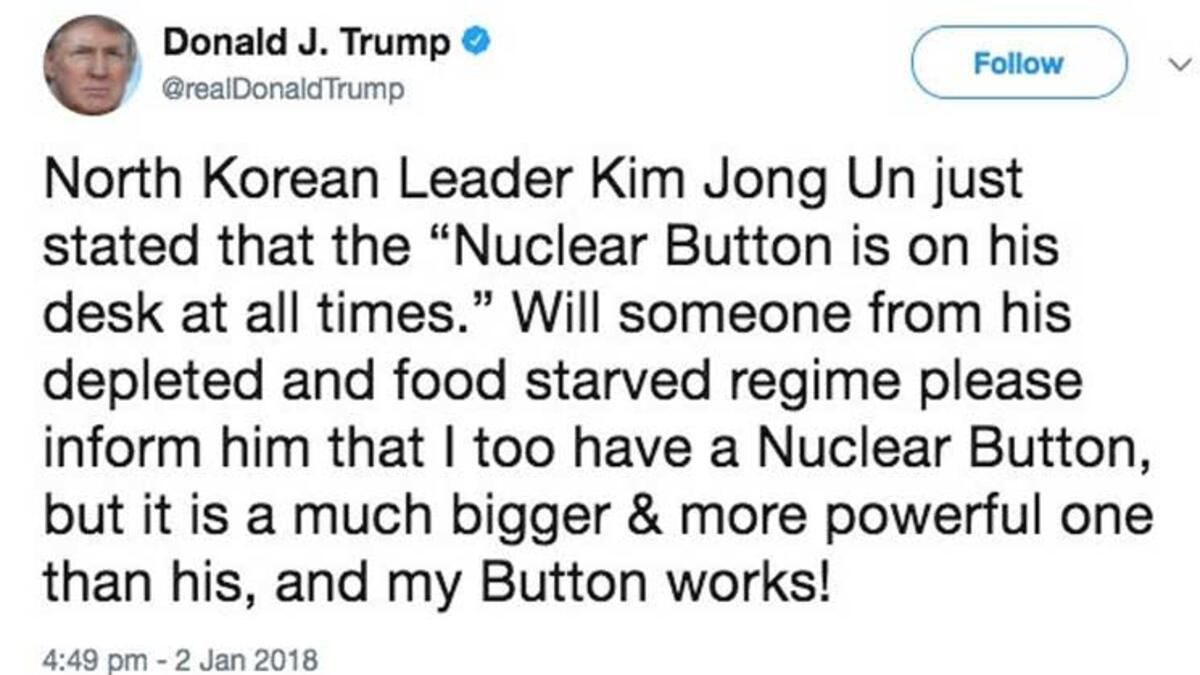 الزعيم الكوري الشمالي قال إن "الزر النووي موجود على مكتبه دومًا" هلّا يبلغه أحد في نظامه المتهالك والمتضوّر جوعًا بأن لدي أيضًا زر نووي، لكنه أكبر وأقوى من زره، بل ويعمل!