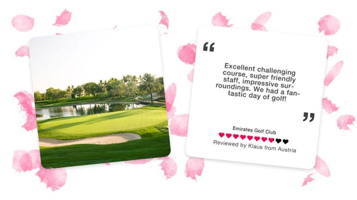 The Most Loved Course in Dubai is: Emirates Golf Club.
Surrounded by meandering fairways and lakes, the Majlis Course is the first grass course in the
Middle East. Emirates Golf Club is home to many European and PGA Tour events, the course
frequently welcomes the world’s top players such as Tiger Woods and Ernie Els.