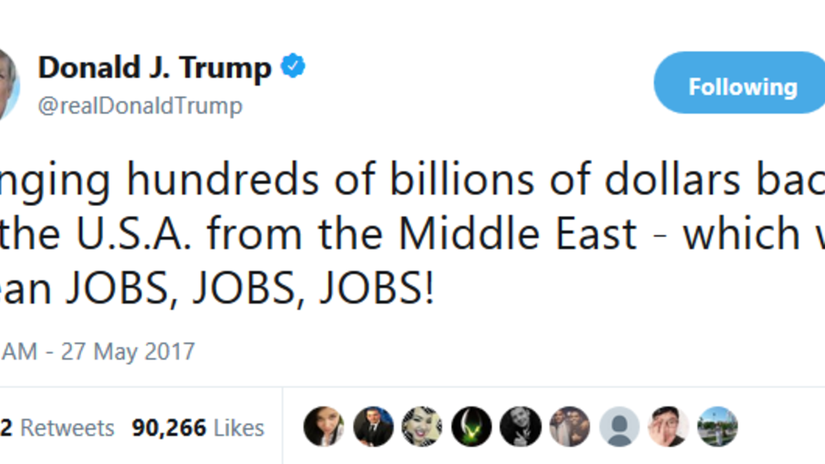 حين زار السعودية: غرد "جلب مئات المليارات من الدولارات إلى الولايات المتحدة الأمريكية من الشرق الأوسط يعني: وظائف، وظائف، ووظائف!".