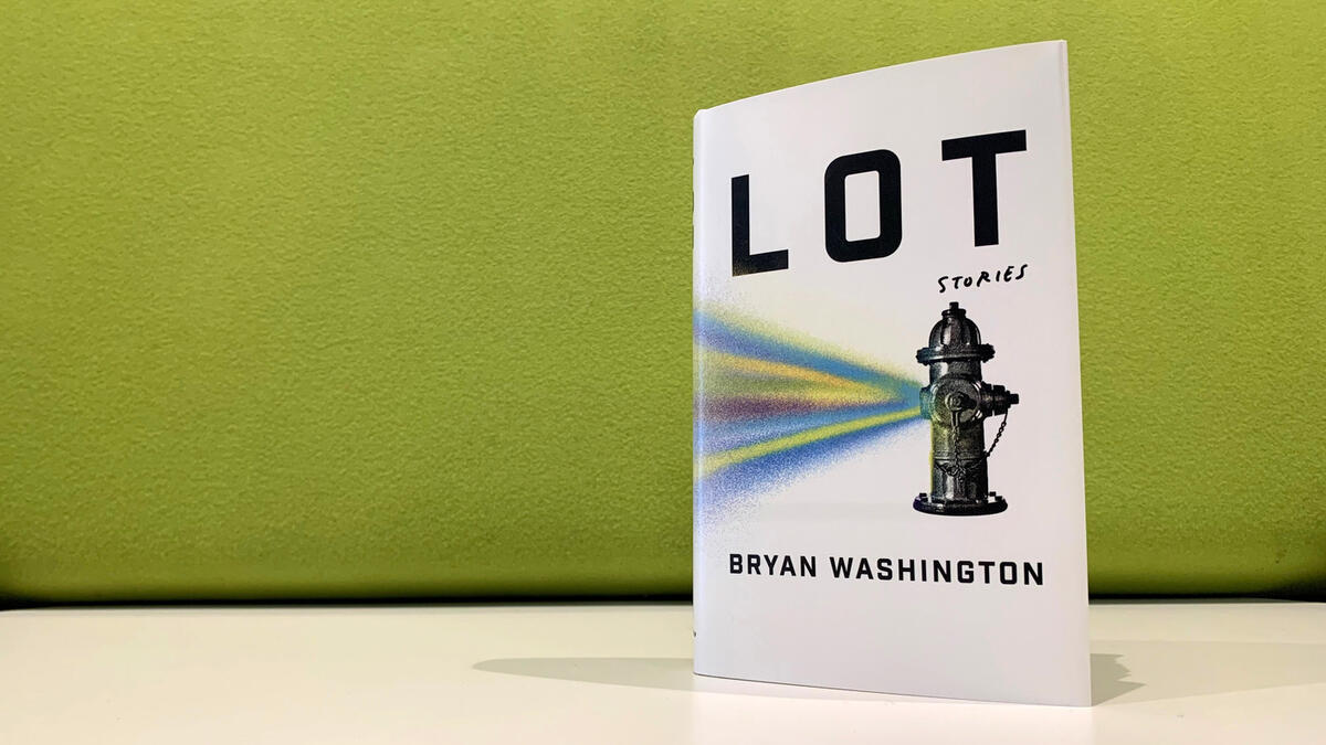 الكتاب الثامن: «Lot: Stories – الكثير: قصص» من تأليف «Bryan Washington – براين واشنطن».
